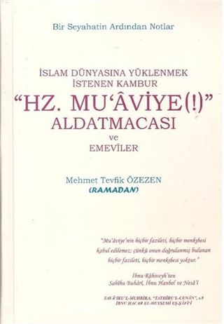 Hz. Muaviye(!) Aldatmacası ve Emeviler