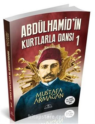 Abdülhamid'in Kurtlarla Dansı 1