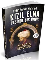 Kızıl Elma Peşinde Bir Ömür