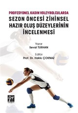 Profesyonel Kadın Voleybolcularda Sezon Öncesi Zihinsel Hazır Oluş Düzeylerinin İncelenmesi