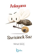 Anlayana Sivrisinek Saz