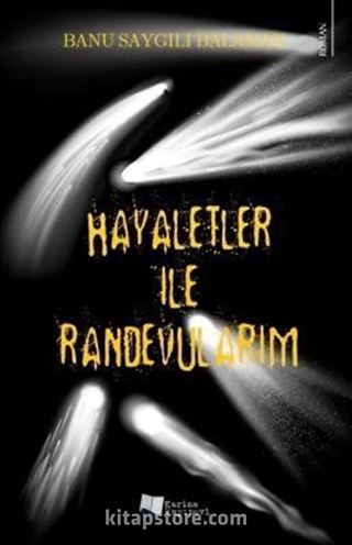 Hayaletler ile Randevularım