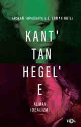 Kant'tan Hegel'e Alman İdealizmi