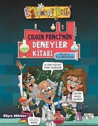 Çılgın Fencinin Deneyler Kitabı / Pratik Sıvı Deneyleri