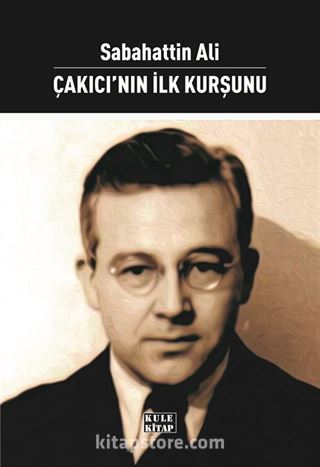 Çakıcı'nın İlk Kurşunu