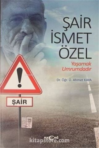 Şair İsmet Özel: Yaşamak Umrumdadır