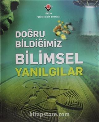 Doğru Bildiğimiz Bilimsel Yanılgılar