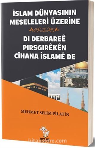 İslam Dünyasının Meseleleri Üzerine