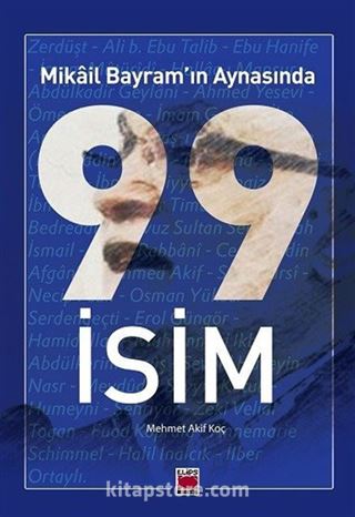 Mikail Bayram'ın Aynasında 99 İsim