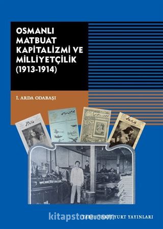 Osmanli Matbuat Kapitalizmi ve Milliyetçilik (1913-1914)