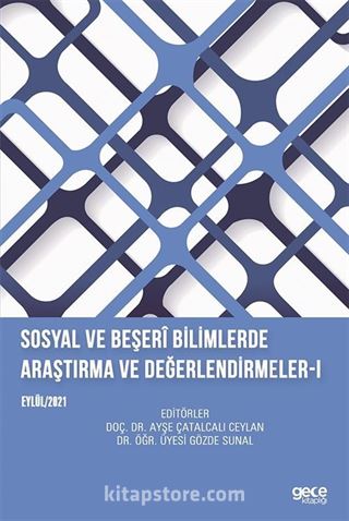 Sosyal ve Beşerî Bilimlerde Araştırma ve Değerlendirmeler-I Eylül 2021