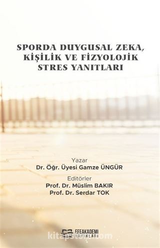 Sporda Duygusal Zeka, Kişilik ve Fizyolojik Stres Yanıtları