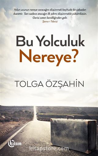 Bu Yolculuk Nereye?