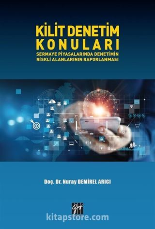 Kilit Denetim Konuları Sermaye Piyasalarında Denetimin Riskli Alanlarının Raporlanması