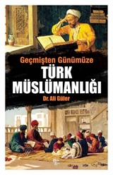 Geçmişten Günümüze Türk Müslümanlığı