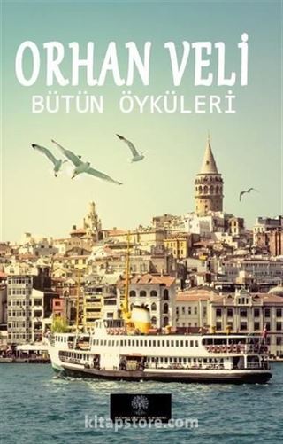 Orhan Veli - Bütün Öyküleri