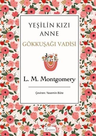 Yeşilin Kızı Anne 7 - Gökkuşağı Vadisi (Bez Ciltli)