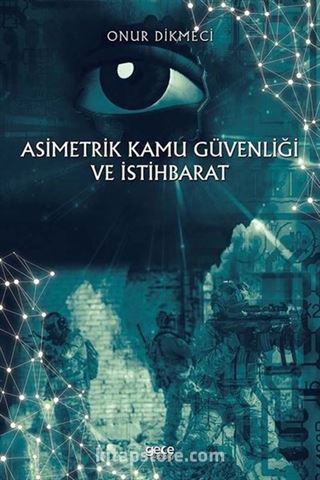 Asimetrik Kamu Güvenliği ve İstihbarat