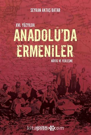 XVI. Yüzyılda Anadolu'da Ermeniler