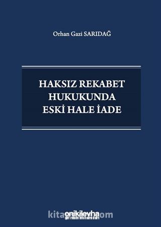 Haksız Rekabet Hukukunda Eski Hale İade