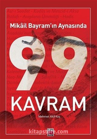 Mikail Bayram'ın Aynasında 99 Kavram