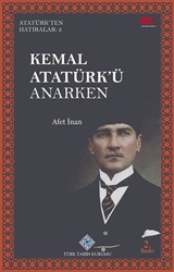 Kemal Atatürk'ü Anarken