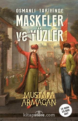 Osmanlı Tarihinde Maskeler ve Yüzler