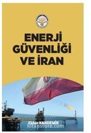 Enerji Güvenliği ve İran