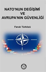 Nato'nun Değişimi ve Avrupa'nın Güvenliği