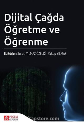 Dijital Çağda Öğretme ve Öğrenme