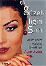 Adım Adım Makyaj Teknikleri - Güzelliğin Sırrı