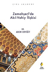 Zemahşeri'de Akıl Vahiy İlişkisi