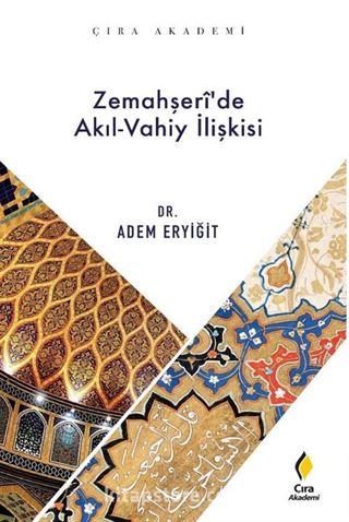 Zemahşeri'de Akıl Vahiy İlişkisi