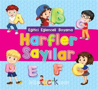 Harfler Sayılar / Eğitici Eğlenceli Boyama