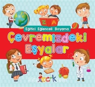 Çevremizdeki Eşyalar / Eğitici Eğlenceli Boyama