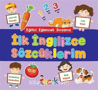 İlk İngilizce Sözcüklerim / Eğitici Eğlenceli Boyama