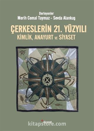 Çerkeslerin 21. Yüzyılı Kimlik, Anayurt ve Siyaset