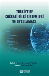 Türkiye'de Coğrafi Bilgi Sistemleri ve Uygulaması