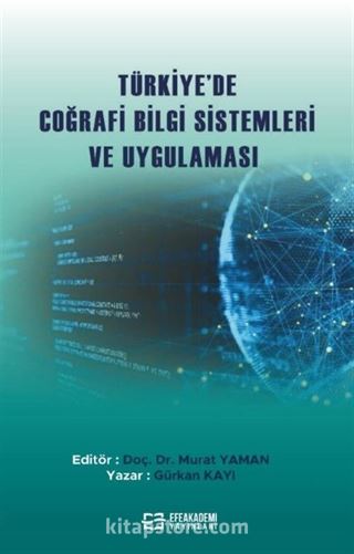 Türkiye'de Coğrafi Bilgi Sistemleri ve Uygulaması