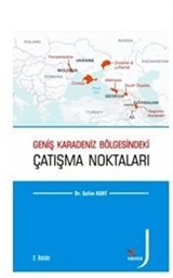 Geniş Karadeniz Bölgesindeki Çatışma Noktaları