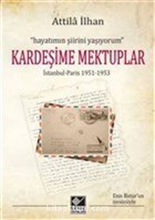 Kardeşime Mektuplar İstanbul-Paris (1951-1953)