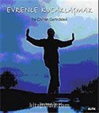 Evrenle Kucaklaşmak / Tai Chi'nin Getirdikleri