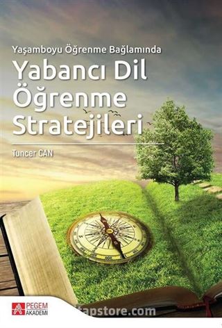 Yaşamboyu Öğrenme Bağlamında Yabancı Dil Öğrenme Stratejileri