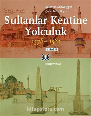 Sultanlar Kentine Yolculuk (1578-1581)