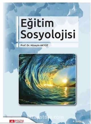 Eğitim Sosyolojisi (Edit. Hüseyin Akyüz)