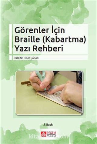 Görenler İçin Braille (Kabartma) Yazı Rehberi