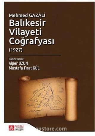 Mehmed Gazalî Balıkesir Vilayeti Coğrafyası (1927)