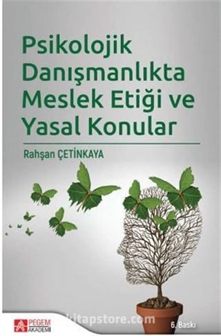 Psikolojik Danışmanlıkta Meslek Etiği ve Yasal Konular