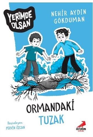 Ormandaki Tuzak Yerimde Olsan