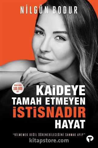 Kaideye Tamah Etmeyen İstisnadır Hayat